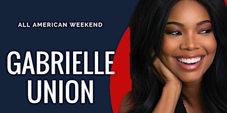 All American Weekend - Gabrielle Union Lecture primary image