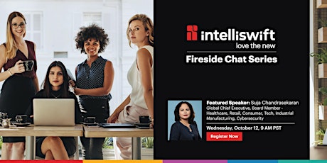 Intelliswift Fireside Chat Featuring Suja Chandrasekaran