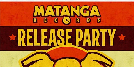 Imagen principal de Matanga Records RELEASE PARTY