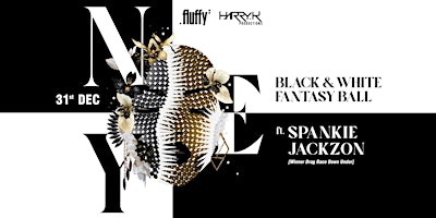 Fluffy's NYE Black & White Fantasy Ball Ft Spankie Jackzon