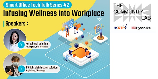 Smart Office Tech Talk Series #2 Infusing Wellness into Workplace