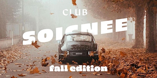 Club Soignee - Fall Edition