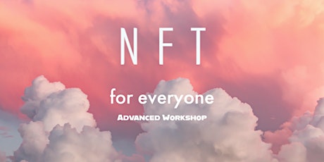 Workshop avanzato di NFT (Non-fungible token) per i creativi