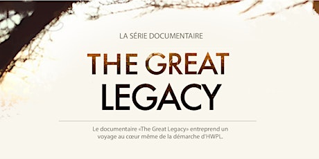 Projection - THE GREAT LEGACY - Série documentaire