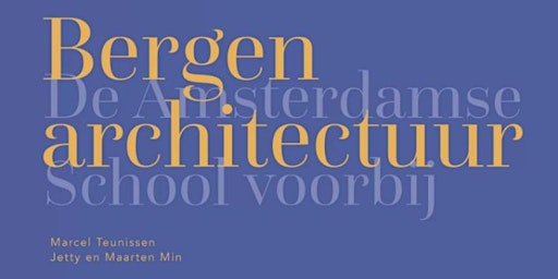 Lezing Bergen architectuur - de Amsterdamse School voorbij