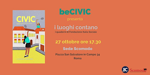 CIVIC 7 | I luoghi contano