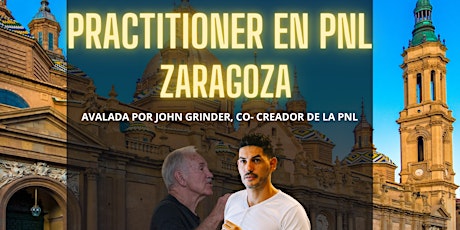 CERTIFICACIÓN "PRACTITIONER EN PNL" EN ZARAGOZA, AVALADA POR JOHN GRINDER