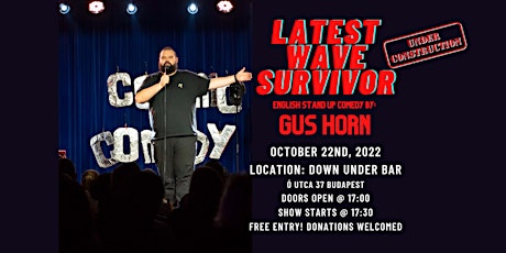 Hauptbild für Latest Wave Survivor - English Stand Up Comedy by Gus Horn - Budapest