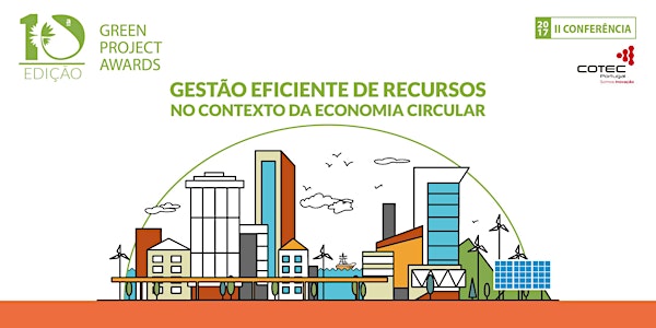 Conferência GPA - COTEC "Gestão Eficiente de Recursos no Contexto da Economia Circular"