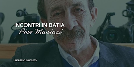 Incontri in Batia- Pino Maniaci
