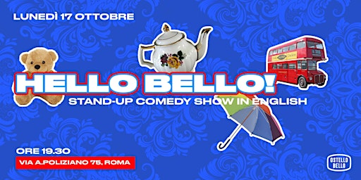 Hello Bello! Stand up comedy show in English @ Ostello Bello Roma Colosseo