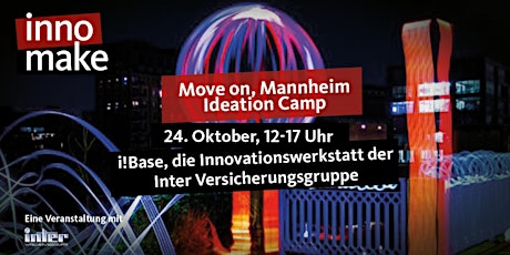 Move on, Mannheim Ideation Camp