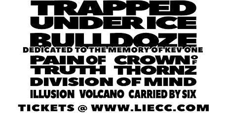 Trapped Under Ice, Bulldoze, Pain of Truth, Crown of Thornz + More