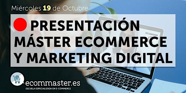 Presentación 20º Edición Máster Ecommerce y Marketing Digital - A distancia