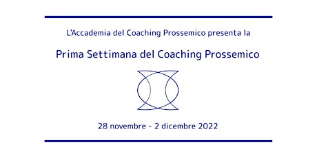 Settimana Coaching Prossemico '22 -3a serata -"Le emozioni e i valori"