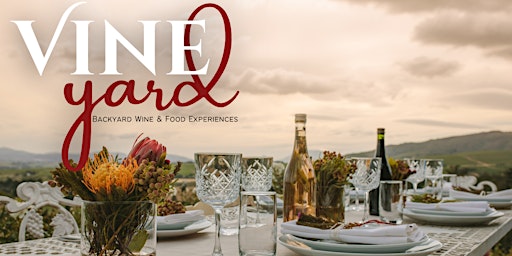 Vine Yard : Backyard Wine and Food Experiences, Meet Me in the PNW