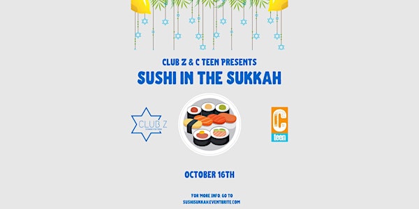 Club Z / CTeens Sushi In The Sukkah