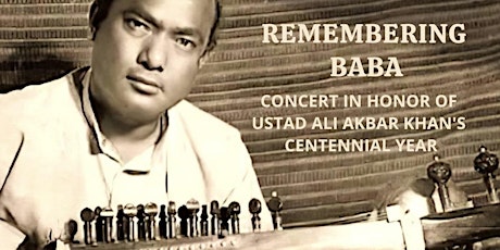 Remembering Baba Concert in Honor of Ustad Ali Akbar Khan's Centennial Year primary image