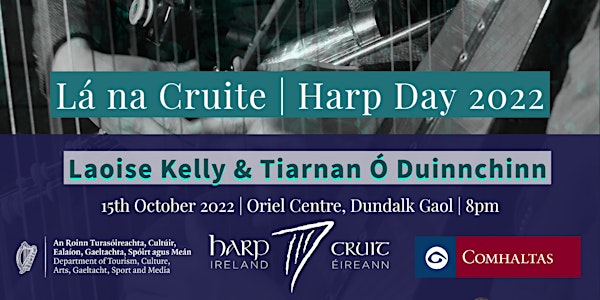 Lá na Cruite  Concert- Laoise Kelly (harp)/Tiernan Ó Duinnchinn (pipes)