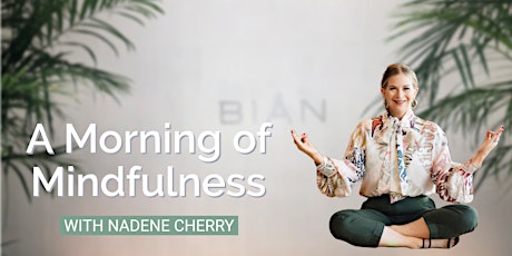 A Morning of Mindfulness with Nadene Cherry primary image