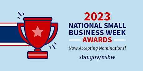Submit an Award-Winning Nomination for SBA National Small Business Week primary image