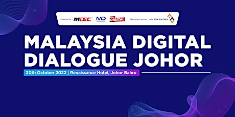 MDEC Malaysia Digital Dialogue - Johor​ (FREE Admission)