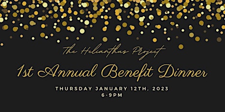 The Helianthus Project's 1st Annual Benefit Dinner