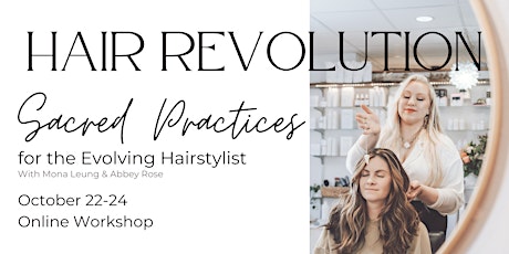 Hair Revolution; Sacred Practices for the Evolving Hairstylist