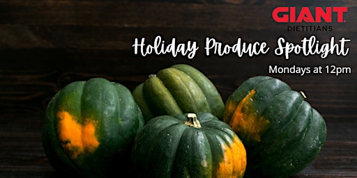 VIRTUAL November: Holiday Produce Spotlight