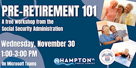 Pre-Retirement 101: A Workshop from the Social Security Administration