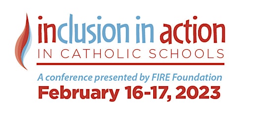Inclusion in Action, a Conference presented by FIRE Foundation