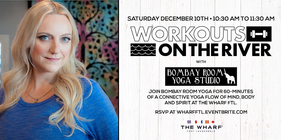 Workouts on the River Bombay Room Yoga Wharf Fort Lauderdale