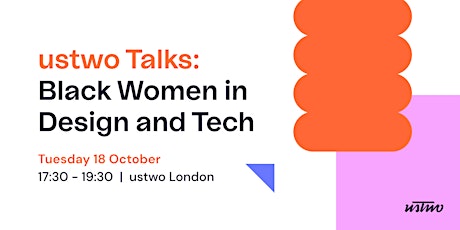 Primaire afbeelding van ustwo Talks: Black Women in Design and Tech