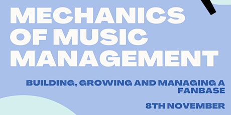 Imagem principal do evento Mechanics of Music Management: Building, Growing and Managing a Fanbase