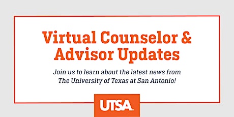 2022  UTSA Counselor and Advisor Updates (Virtual) primary image