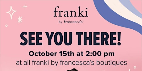 franki by francesca's In- Store Fashion Show