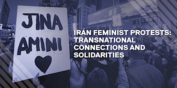 Iran feminist protests: Transnational connections and solidarities