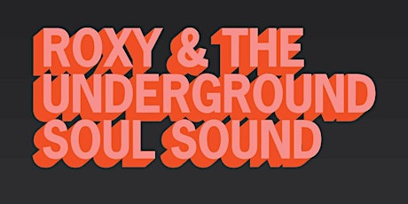 Roxy & The Underground Soul Sound // The Capital Complex // Nov. 18th primary image
