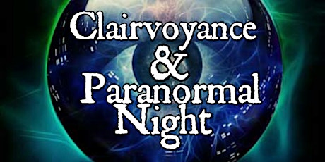 Clairvoyance & Paranormal Night  primary image