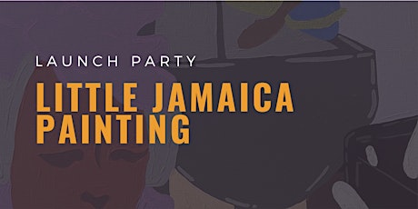 Launch Party: Little Jamaica Painting