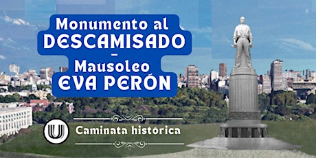 Caminata Monumento al Descamisado - Mausoleo Eva Perón Eva Perón