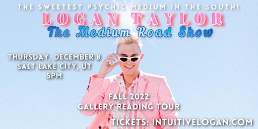 Logan Taylor's "The Medium Road Show" Fall 2022 Tour (SALT LAKE CITY, UT)