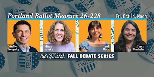 City of Portland Measure 26-228 Debate