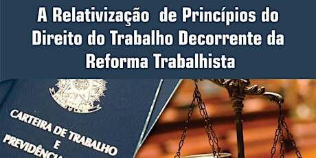 Imagem principal do evento Palestra "A Relativização de Princípios do Direito do Trabalho Decorrente da Reforma Trabalhista"