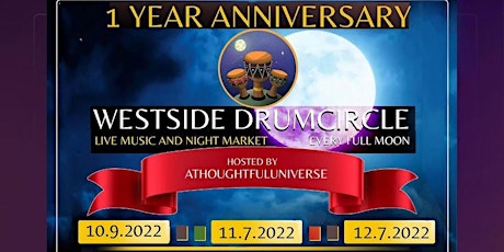 1 Year Anniversary! Full Moon, Drum Circle + Night Market