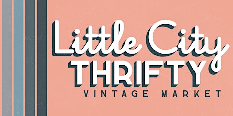 Little City Thrifty Vintage Market
