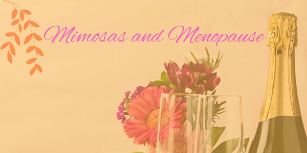 Menopause and Mimosas