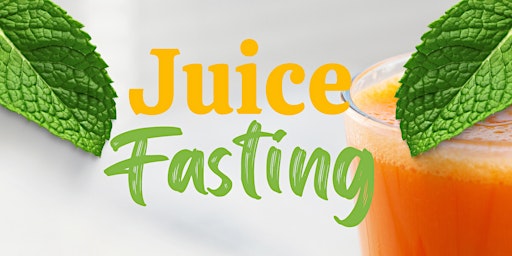 Juice Fasting & Detoxing for Healing