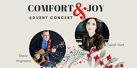 Comfort & Joy- An Advent Concert with Sarah Hart and Steve Angrisano