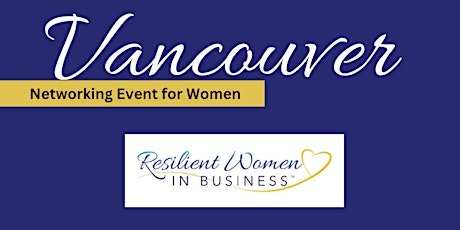 Vancouver Resilient Women In Business